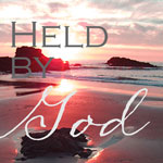 Thumbnail image for A New Edition of Held by God has been Republished by WestBow Press